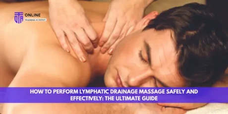 How to Do Lymphatic System Drainage Massage: A Step-by-Step Guide for Beginners - Online Training Academy How to Perform Lymphatic Drainage Massage Safely and Effectively The Ultimate Guide