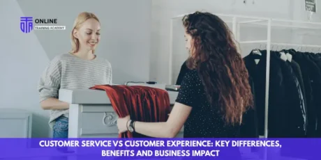 Customer Service vs Customer Experience: Key Differences, Benefits and Business Impact - Online Training Academy Customer Service vs Customer Experience Key Differences, Benefits and Business Impact