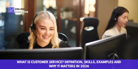 How to Conduct a Manual Handling Risk Assessment? - Online Training Academy What Is Customer Service Definition, Skills, Examples and Why It Matters in 2026