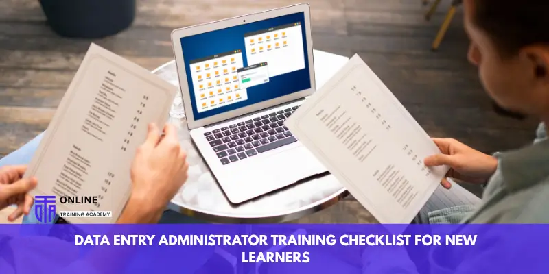 Data Entry Administrator Training Checklist for New Learners - Online Training Academy Data Entry Administrator Training Checklist for New Learners